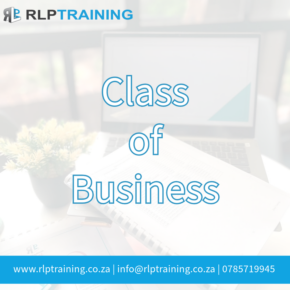 RE5 RE1 Class of Business NCA we offer it all – RLP Training